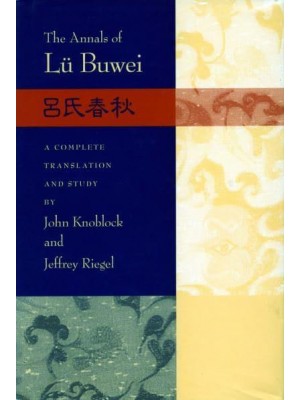 The Annals of Lü Buwei Lüshi Chunqiu