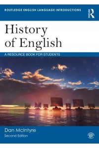 History of English A Resource Book for Students - Routledge English Language Introductions