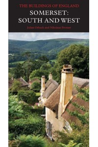 Somerset South and West - The Buildings of England
