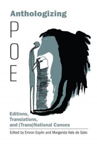 Anthologizing Poe Editions, Translations, and (Trans)national Canons - Perspectives on Edgar Allan Poe