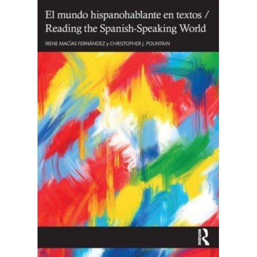 El Mundo Hispanohablante En Textos / Reading the Spanish-Speaking World