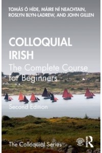 Colloquial Irish The Complete Course for Beginners - The Colloquial Series