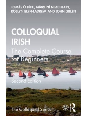 Colloquial Irish The Complete Course for Beginners - The Colloquial Series