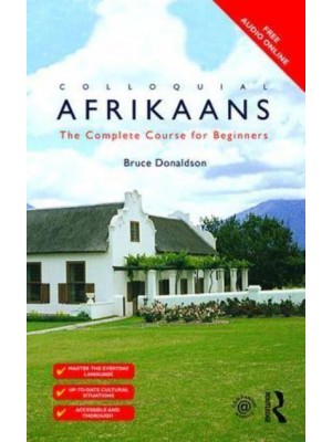 Colloquial Afrikaans The Complete Course for Beginners - Colloquial Series