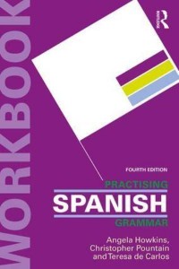 Practising Spanish Grammar - Practising Grammar Workbooks