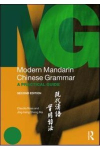 Modern Mandarin Chinese Grammar A Practical Guide - Routledge Modern Grammars