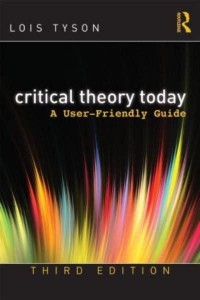 Critical Theory Today A User-Friendly Guide