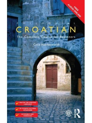 Colloquial Croatian - Colloquial Series