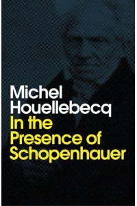 In the Presence of Schopenhauer