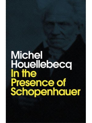 In the Presence of Schopenhauer