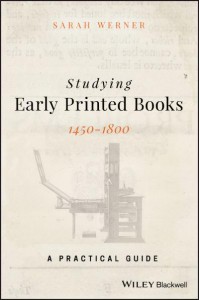 Studying Early Printed Books, 1450-1800 A Practical Guide