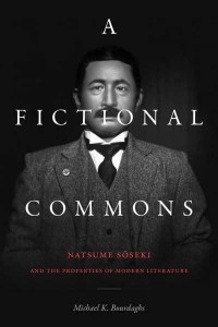 A Fictional Commons Natsume Soseki and the Properties of Modern Literature