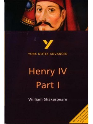 Henry IV Part 1, William Shakespeare Note - York Notes.