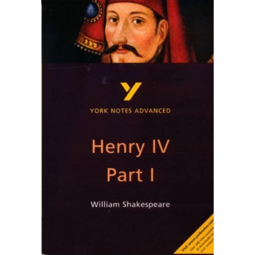 Henry IV Part 1, William Shakespeare Note - York Notes.