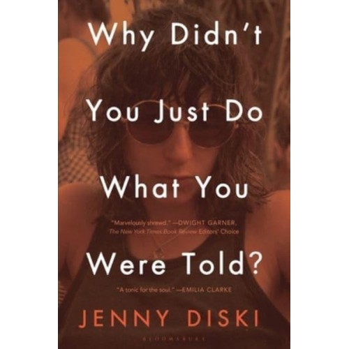 Why Didn't You Just Do What You Were Told? Essays