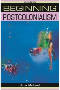 Beginning Postcolonialism - Beginnings