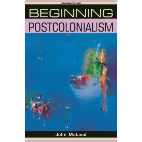 Beginning Postcolonialism - Beginnings