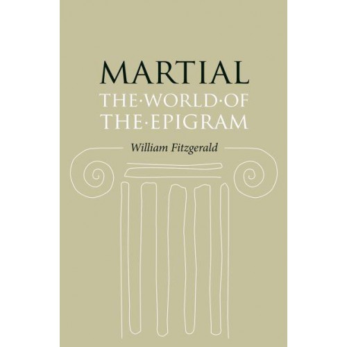 Martial The World of the Epigram