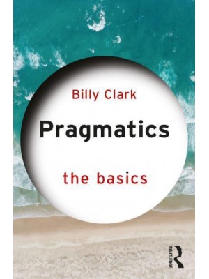 Pragmatics The Basics - The Basics