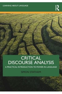 Critical Discourse Analysis: A Practical Introduction to Power in Language - Learning About Language