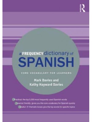 A Frequency Dictionary of Spanish Core Vocabulary for Learners - Routledge Frequency Dictionaries