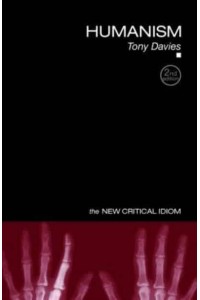 Humanism - The New Critical Idiom