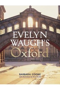 Evelyn Waugh's Oxford 1922-1966