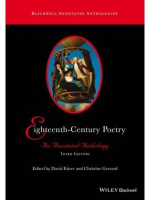 Eighteenth-Century Poetry An Annotated Anthology - Blackwell Annotated Anthologies