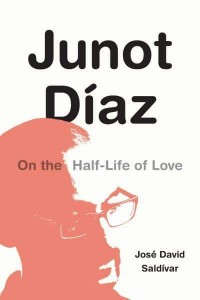 Junot Díaz On the Half-Life of Love