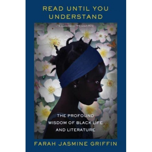 Read Until You Understand The Profound Wisdom of Black Life and Literature