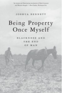 Being Property Once Myself Blackness and the End of Man
