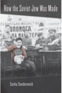 How the Soviet Jew Was Made