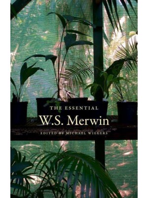 The Essential W.S. Merwin