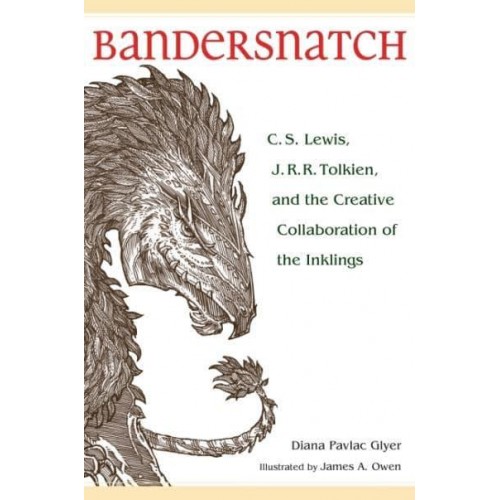 Bandersnatch C.S. Lewis, J.R.R. Tolkien, and the Creative Collaboration of the Inklings