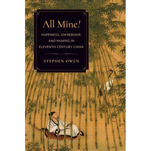 All Mine! Happiness, Ownership, and Naming in Eleventh-Century China