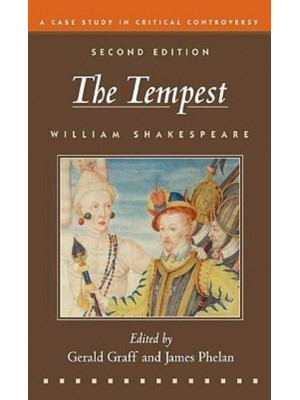 The Tempest A Case Study in Critical Controversy - Case Studies in Critical Controversy