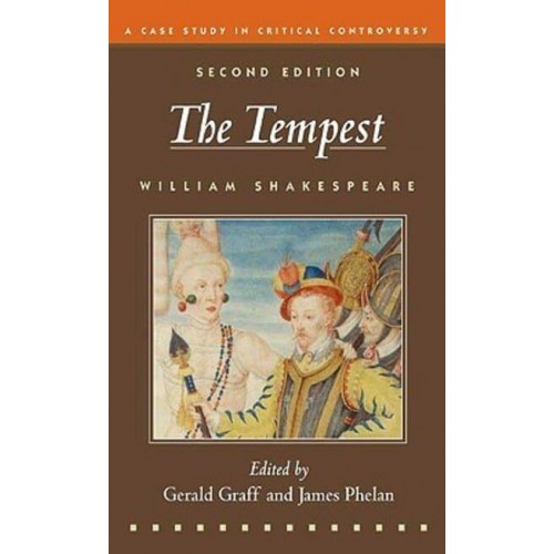 The Tempest A Case Study in Critical Controversy - Case Studies in Critical Controversy