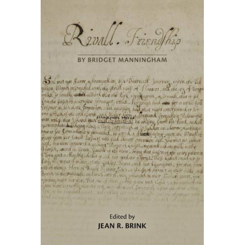 Rivall Friendship - Medieval and Renaissance Texts and Studies