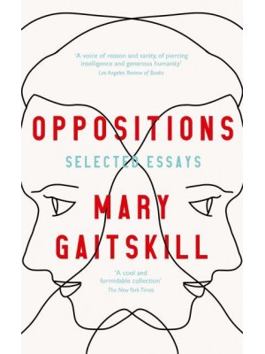 Oppositions Selected Essays