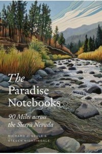 The Paradise Notebooks 90 Miles Across the Sierra Nevada