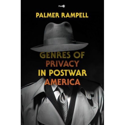 Genres of Privacy in Postwar America - Post 45