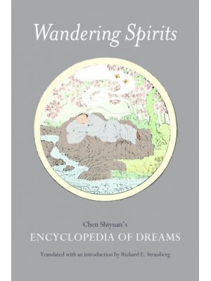 Wandering Spirits Chen Shiyuan's Encyclopedia of Dreams