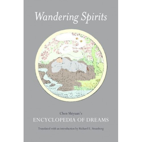Wandering Spirits Chen Shiyuan's Encyclopedia of Dreams