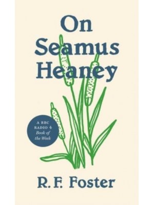 On Seamus Heaney - Writers on Writers
