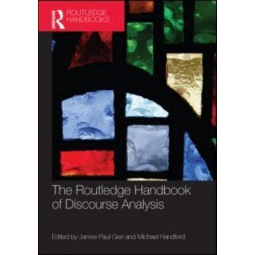 The Routledge Handbook of Discourse Analysis - Routledge Handbooks in Applied Linguistics