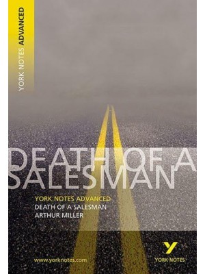 Death of a Salesman, Arthur Miller Notes - York Notes.