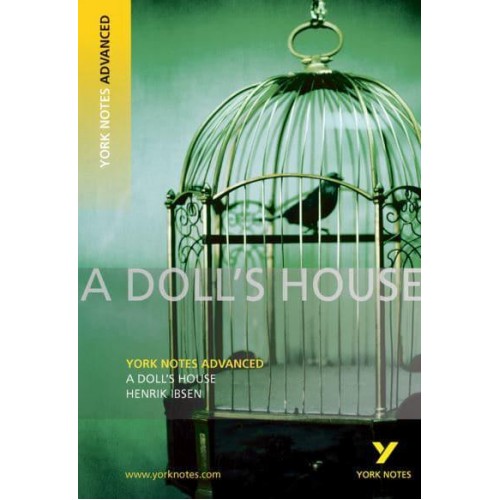 A Doll's House, Henrik Ibsen Notes - York Notes.