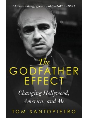 The Godfather Effect Changing Hollywood, America, and Me