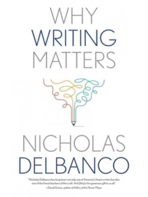 Why Writing Matters - Why X Matters