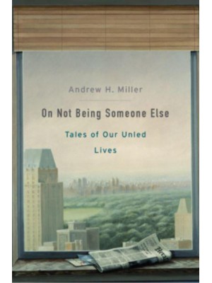 On Not Being Someone Else Tales of Our Unled Lives